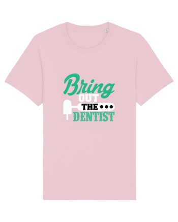 Bring the dentist Cotton Pink