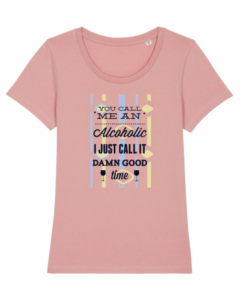 Alcoholic Funny Canyon Pink