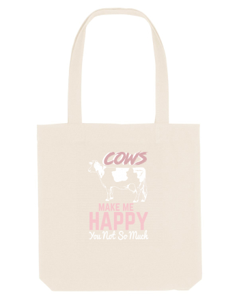 Cows make me happy Natural