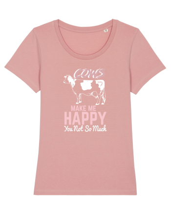 Cows make me happy Canyon Pink