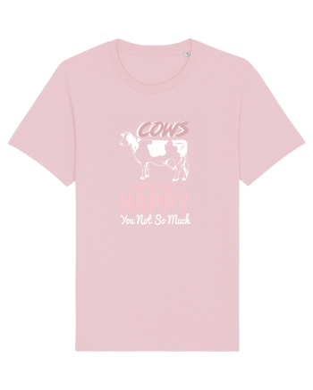 Cows make me happy Cotton Pink