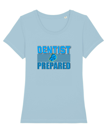 Dentist be Prepared Sky Blue