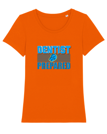 Dentist be Prepared Bright Orange