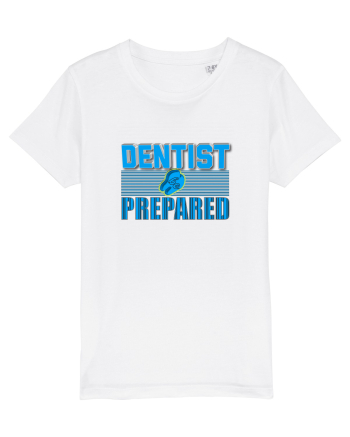 Dentist be Prepared White