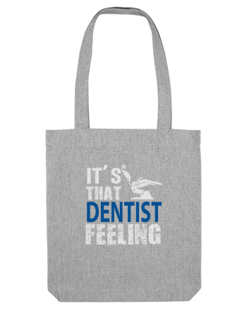 Its that Dentist Feeling Heather Grey