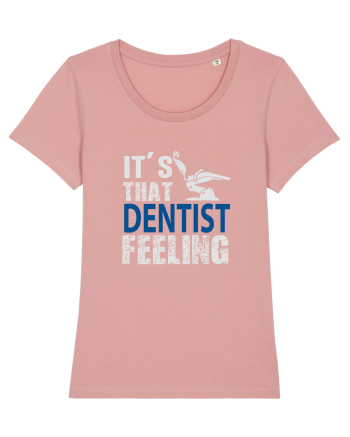 Its that Dentist Feeling Canyon Pink