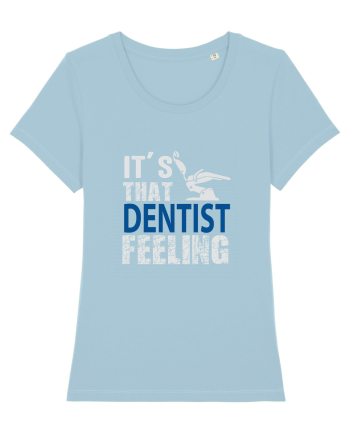 Its that Dentist Feeling Sky Blue