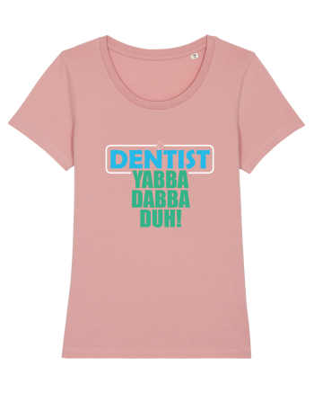 The lord Dentist Canyon Pink