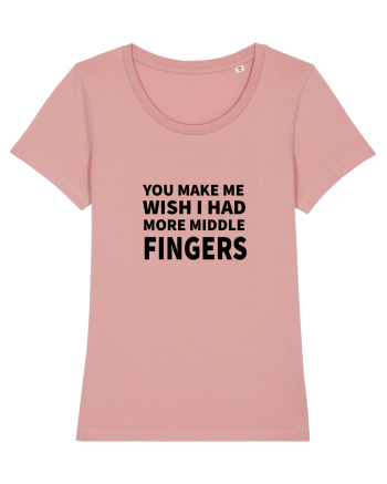 You Make Me Wish I Had More Middle Fingers Canyon Pink