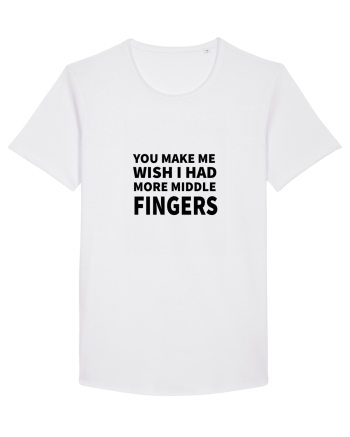 You Make Me Wish I Had More Middle Fingers White