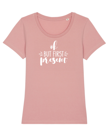 Ok, But First Present! Canyon Pink