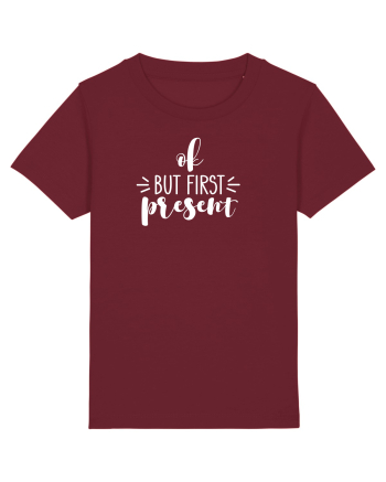 Ok, But First Present! Burgundy
