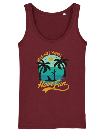 Girls Just wanna have fun Burgundy