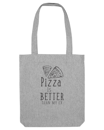 Pizza is Better Heather Grey