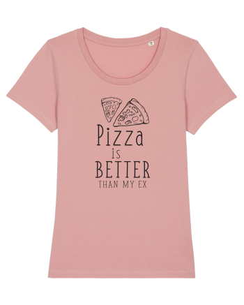 Pizza is Better Canyon Pink