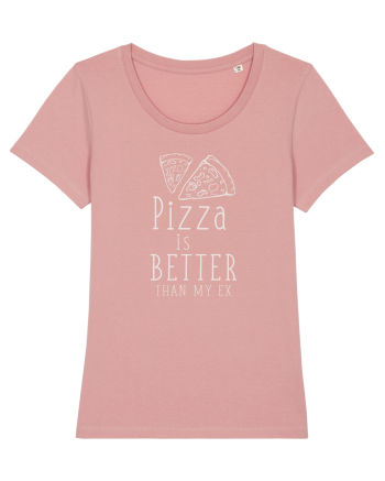 Pizza is Better Canyon Pink