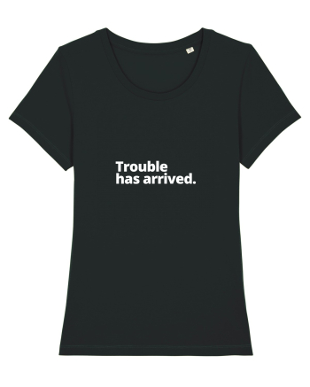 Trouble has arrived. (alb) Black