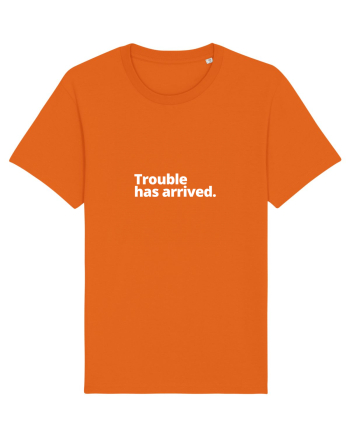 Trouble has arrived. (alb) Bright Orange
