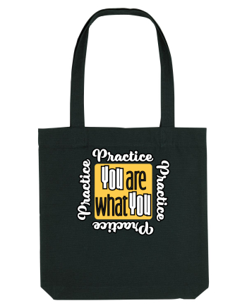 You are what you practice Black