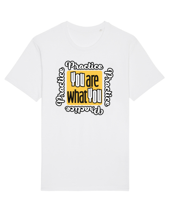 You are what you practice White