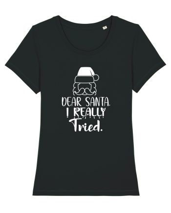 Dear Santa I Really Tried Black