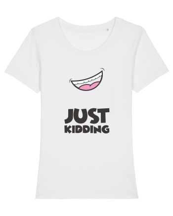 Just Kidding White