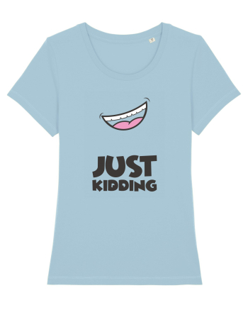 Just Kidding Sky Blue
