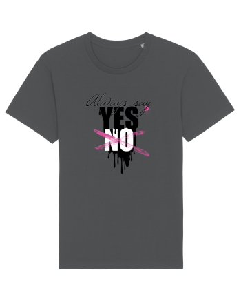 Always Say Yes Anthracite