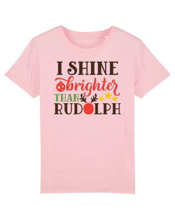 I shine Brighter than Rudolf Cotton Pink