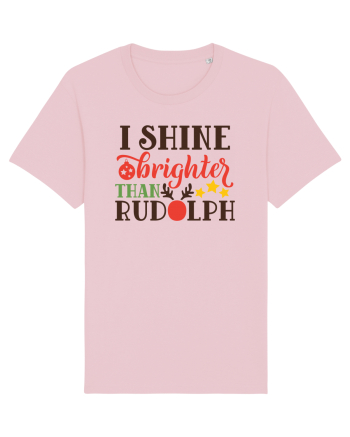 I shine Brighter than Rudolf Cotton Pink