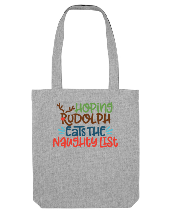 Hoping Rudolph Eats the Naughty List Heather Grey