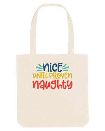 Nice Until Proven Naughty Natural