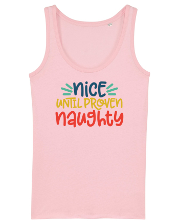 Nice Until Proven Naughty Cotton Pink