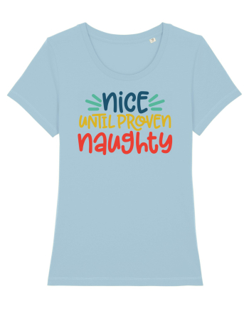 Nice Until Proven Naughty Sky Blue