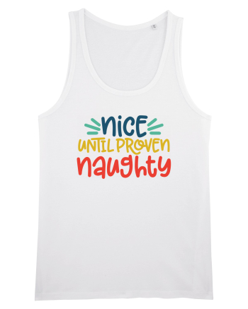 Nice Until Proven Naughty White