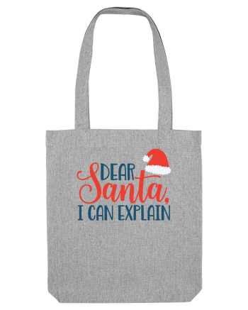 Dear Santa I can Explain Heather Grey