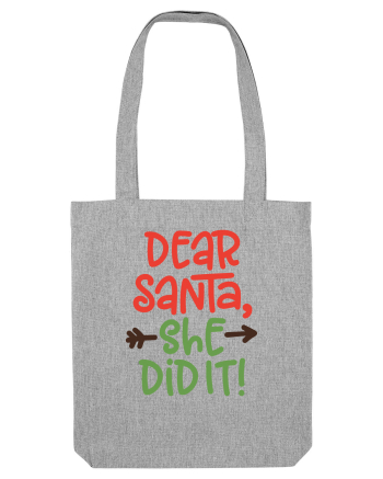 Dear Santa She did it Heather Grey
