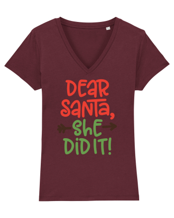 Dear Santa She did it Burgundy