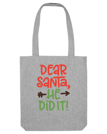 Dear Santa he did it Heather Grey