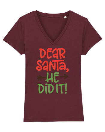 Dear Santa he did it Burgundy