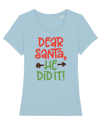 Dear Santa he did it Sky Blue