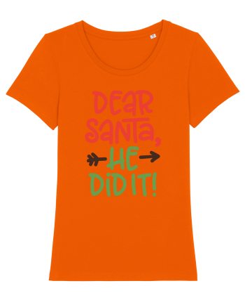 Dear Santa he did it Bright Orange