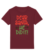 Dear Santa he did it Tricou mânecă scurtă  Copii Mini Creator