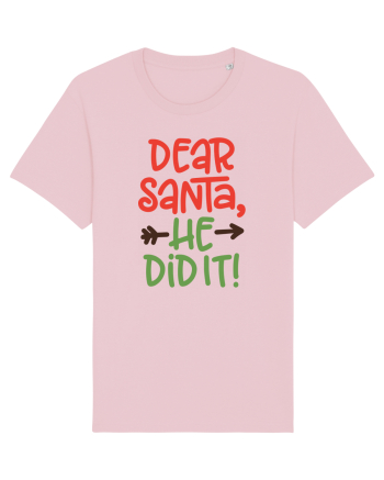 Dear Santa he did it Cotton Pink