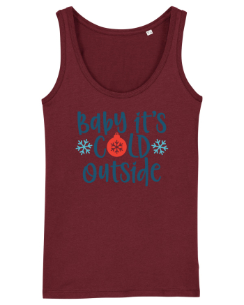 Baby Its Cold Outside Burgundy