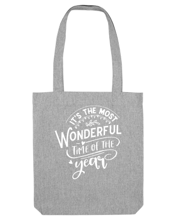 Its the most wonderful time White Heather Grey