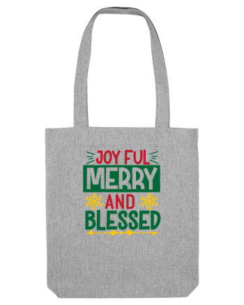 Joyful Merry and Blessed Heather Grey