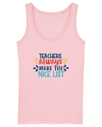 Teachers Always Make the Nice List Cotton Pink