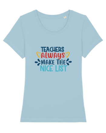 Teachers Always Make the Nice List Sky Blue