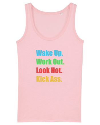 Wake Up. Work Out. Look Hot. Kick Ass Cotton Pink